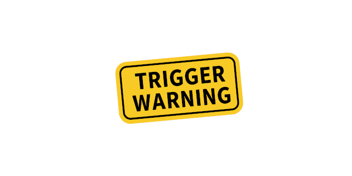 Trigger Warning